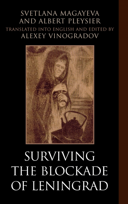 Surviving the Blockade of Leningrad