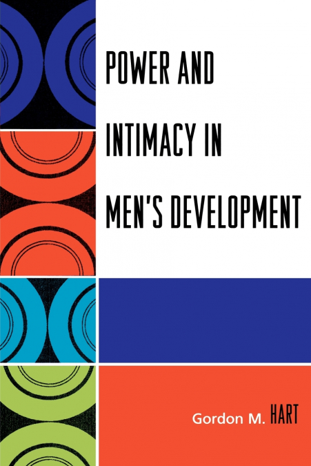 Power and Intimacy in Men’s Development