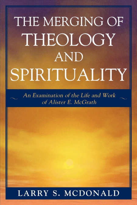 Merging of Theology and Spirituality