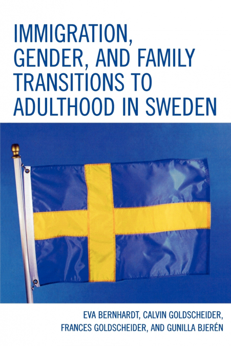 Immigration, Gender, and Family Transitions to Adulthood in Sweden