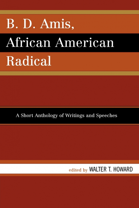 B.D. Amis, African American Radical