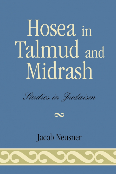Hosea in Talmud and Midrash