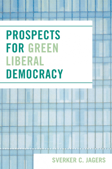 Prospects for Green Liberal Democracy