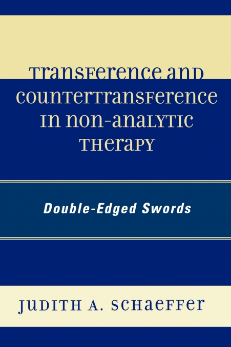 Transference and Countertransference in Non-Analytic Therapy