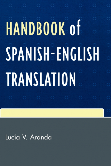 Handbook of Spanish-English Translation