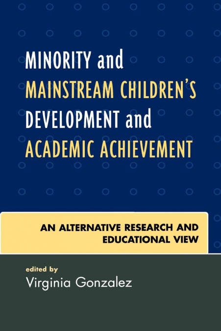 Minority and Mainstream Children’s Development and Academic Achievement
