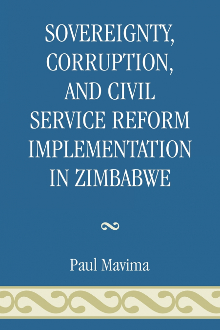 Sovereignty, Corruption and Civil Service Reform Implementation in Zimbabwe