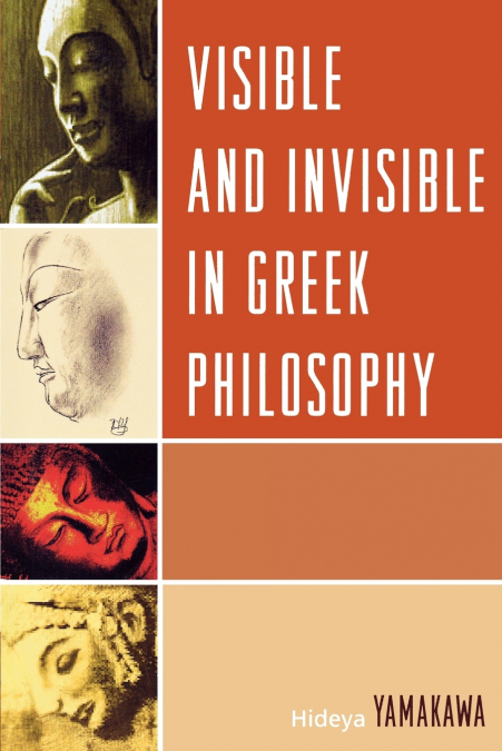 Visible and Invisible in Greek Philosophy