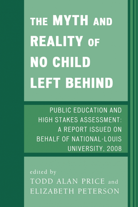 Myth and Reality of No Child Left Behind