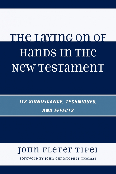 Laying on of Hands in the New Testament