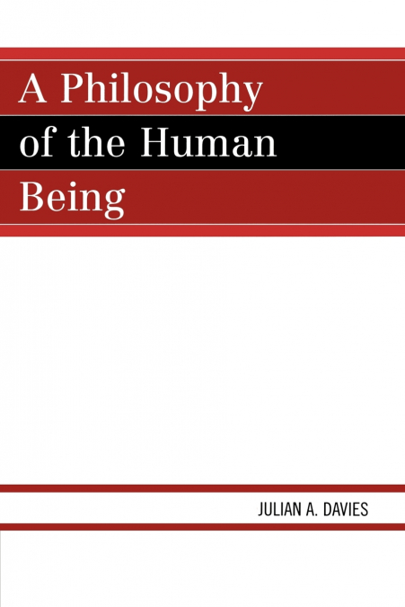 A Philosophy of the Human Being