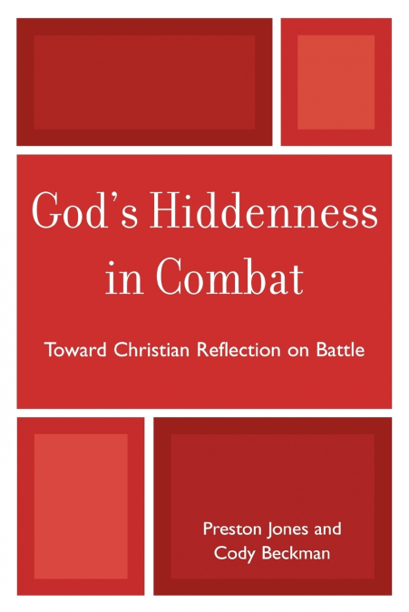 God’s Hiddenness in Combat