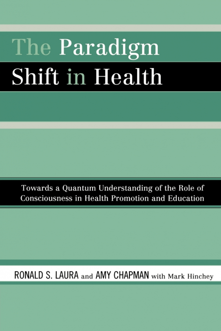 The Paradigm Shift in Health