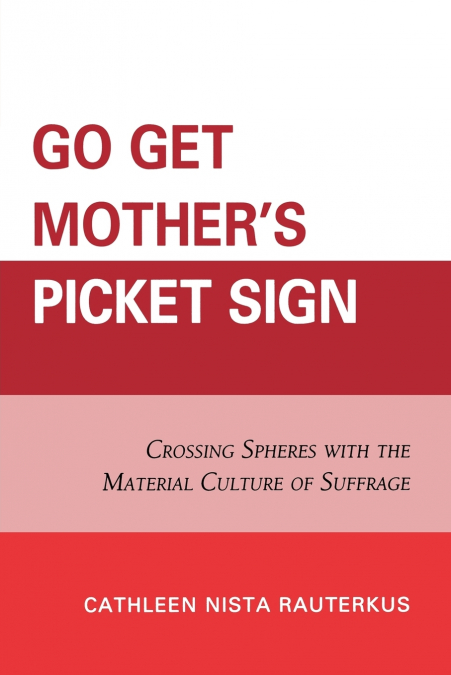 Go Get Mother’s Picket Sign