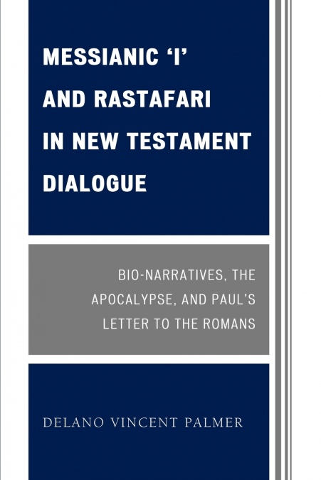 Messianic ’I’ and Rastafari in New Testament Dialogue