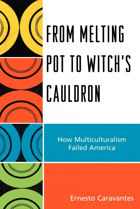 From Melting Pot to Witch’s Cauldron