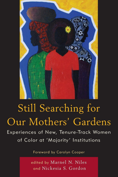 Still Searching For Our Mothers’ Gardens