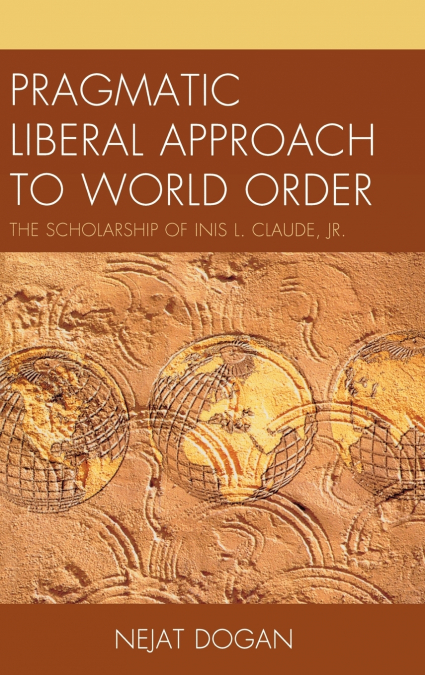 Pragmatic Liberal Approach To World Order