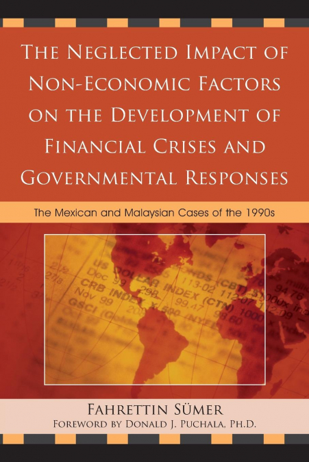 Neglected Impact of Non-Economic Factors on the Development of Financial Crises and Governmental Responses