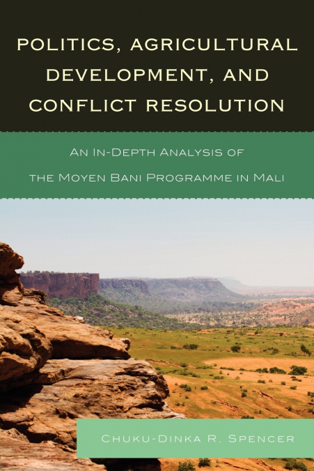 Politics, Agricultural Development, and Conflict Resolution