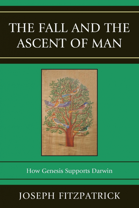 The Fall and the Ascent of Man