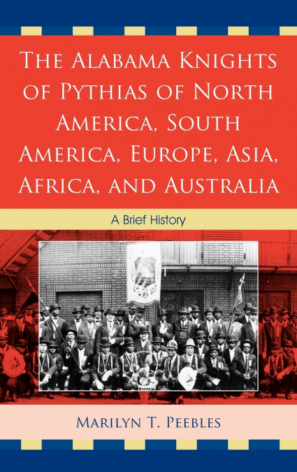 Alabama Knights of Pythias of North America, South America, Europe, Asia, Africa, and Australia