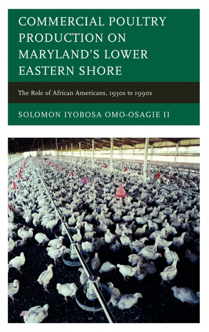 Commercial Poultry Production on Maryland’s Lower Eastern Shore