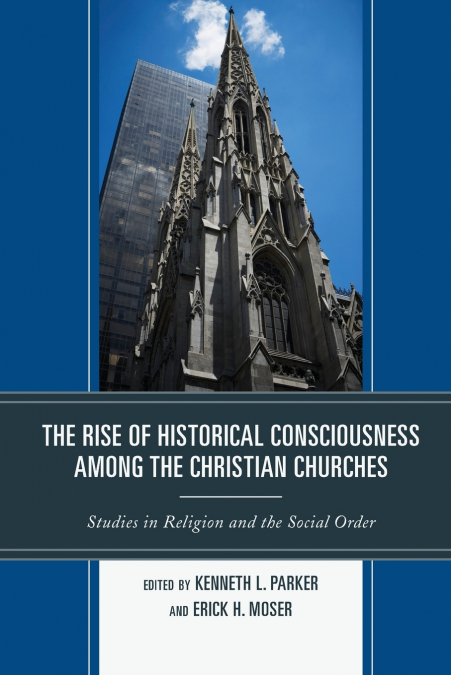Rise of Historical Consciousness Among the Christian Churches