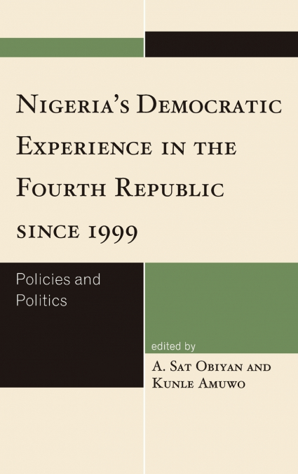 Nigeria’s Democratic Experience in the Fourth Republic since 1999
