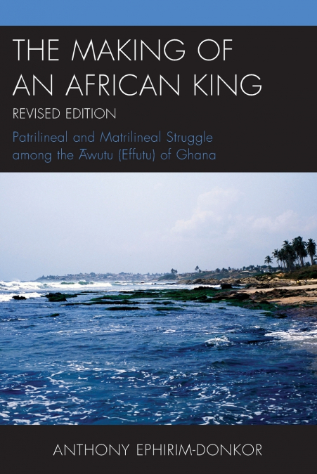 The Making of an African King