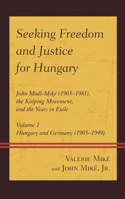 Seeking Freedom and Justice for Hungary