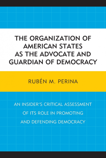 Organization of American States as the Advocate and Guardian of Democracy
