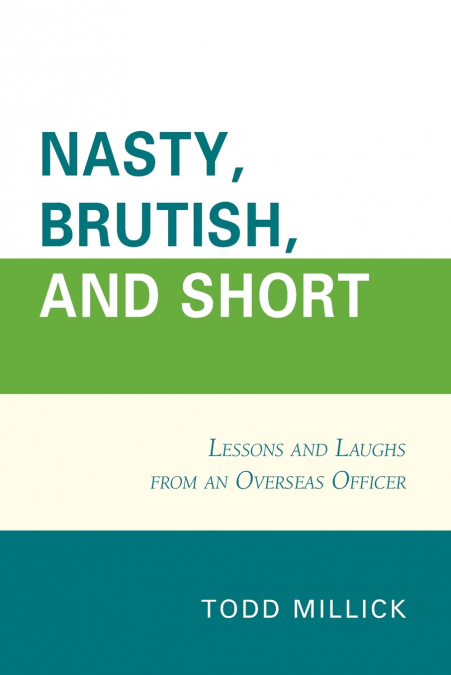 Nasty, Brutish, and Short