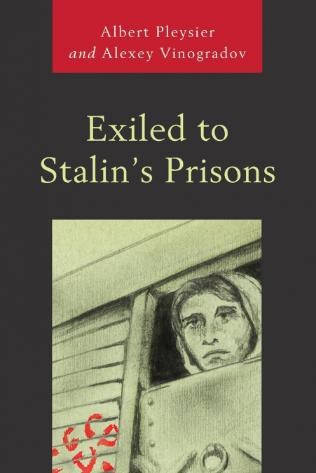 Exiled to Stalin’s Prisons