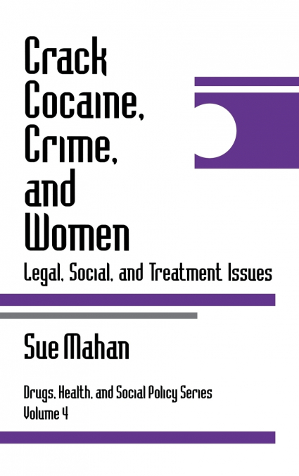 Crack Cocaine, Crime, and Women
