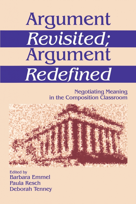 Argument Revisited; Argument Redefined