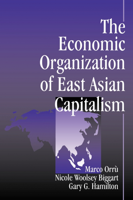The Economic Organization of East Asian Capitalism