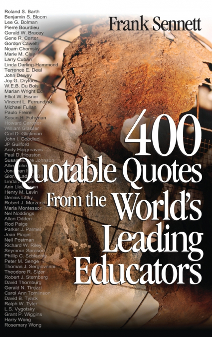 400 Quotable Quotes From the World’s Leading Educators
