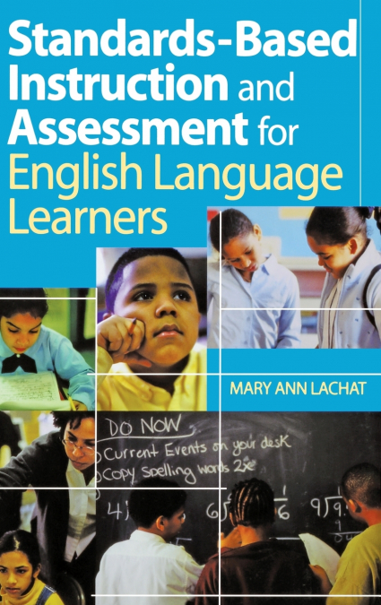 Standards-Based Instruction and Assessment for English Language Learners