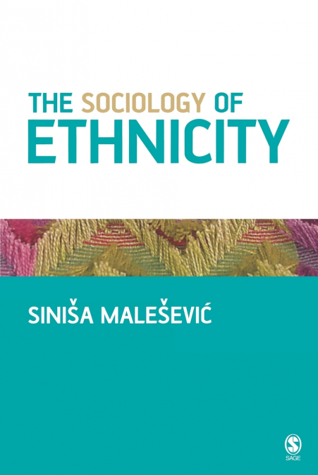 The Sociology of Ethnicity
