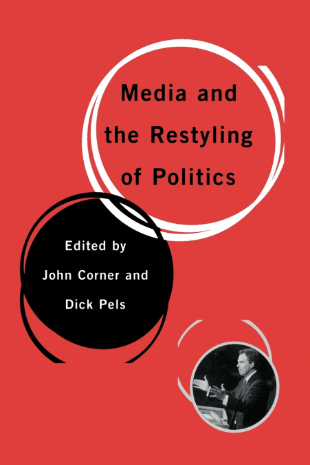 Media and the Restyling of Politics