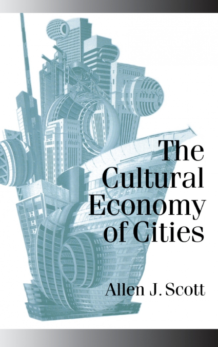 The Cultural Economy of Cities
