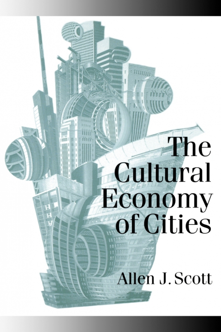 The Cultural Economy of Cities