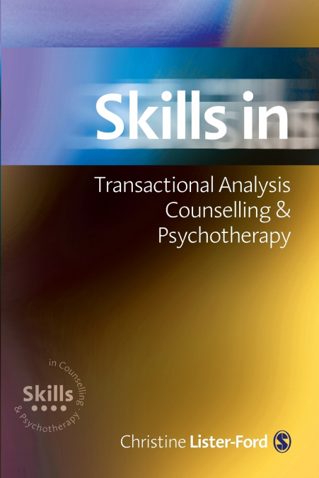 Skills in Transactional Analysis Counselling & Psychotherapy