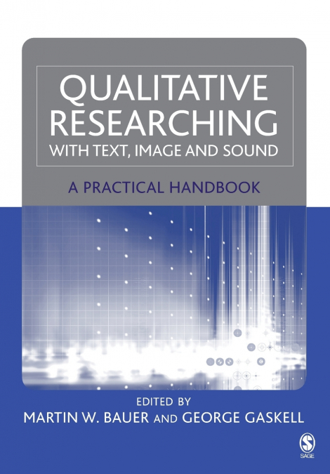 Qualitative Researching with Text, Image and Sound