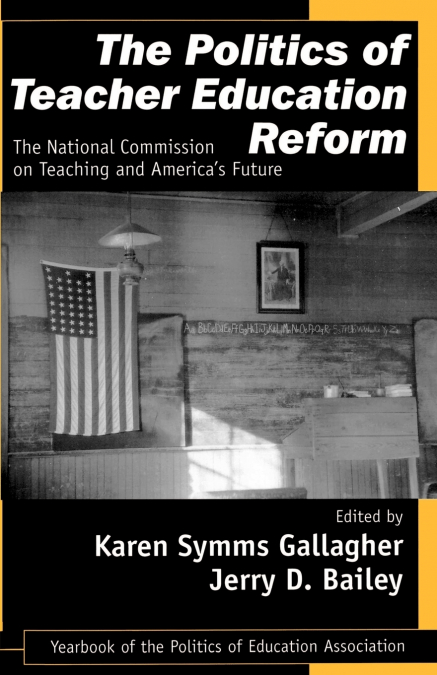 The Politics of Teacher Education Reform