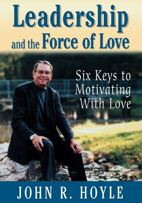 Leadership and the Force of Love