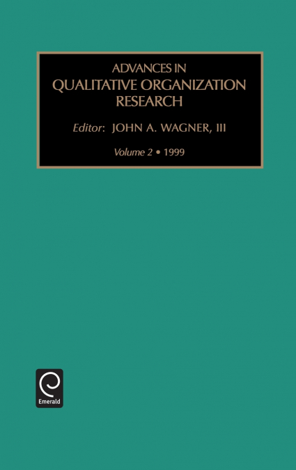 Advances in Qualitative Organization Research