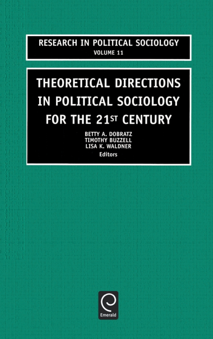 Theoretical Directions in Political Sociology for the 21st Century