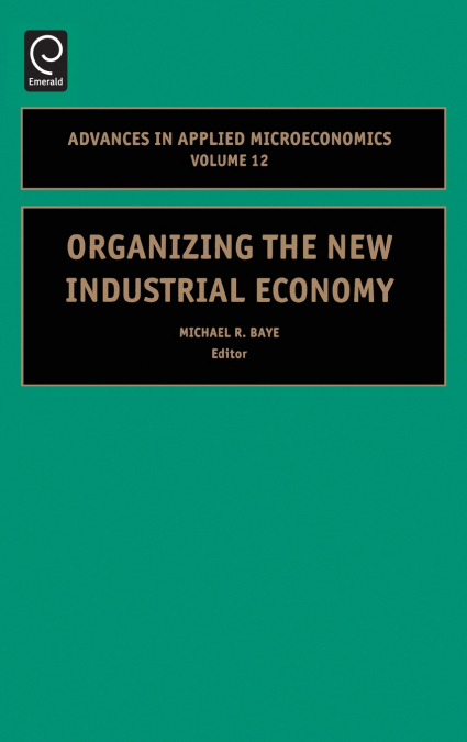 Organizing the New Industrial Economy